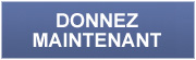 DONNEZ MAINTENANT